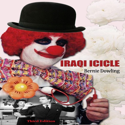 Iraqi Icicle, Bernie Dowling