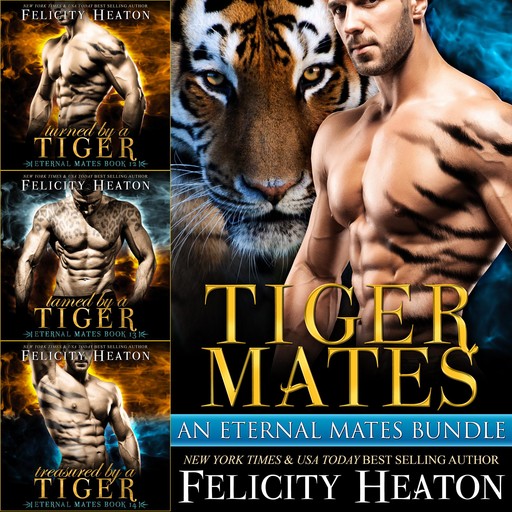 Tiger Mates Shifter Romance Box Set (An Eternal Mates Paranormal Romance Series Bundle), Felicity Heaton