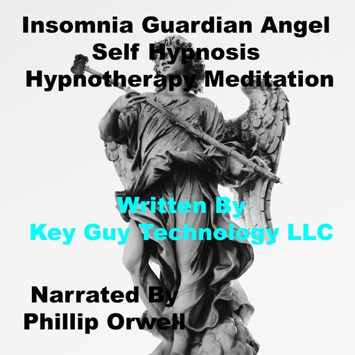 Insomnia Guardian Angel Self Hypnosis Hypnotherapy Meditation, Key Guy Technology LLC