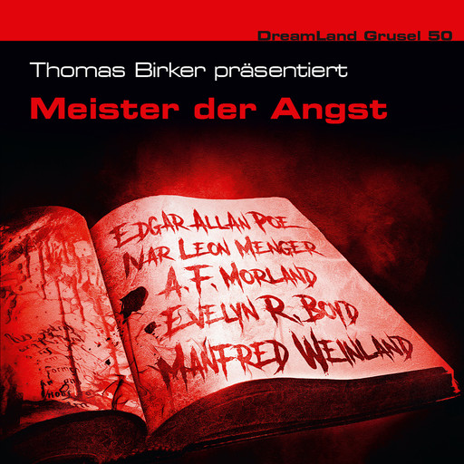 Dreamland Grusel, Folge 50: Meister der Angst, Edgar Allan Poe, Ivar Leon Menger, Morland A.F., Evelyn Boyd, Manfred Weinland, Thomas Birker