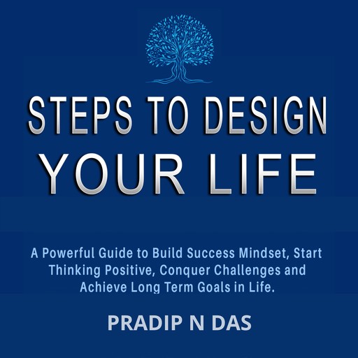 Steps To Design Your Life, Pradip N Das