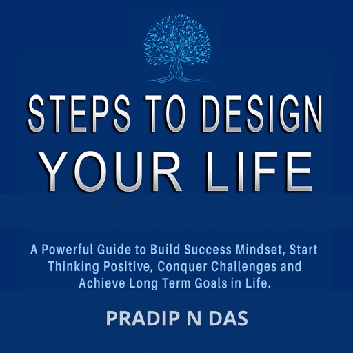 Steps To Design Your Life, Pradip N Das