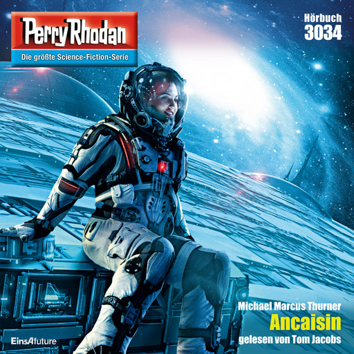 Perry Rhodan 3034: Ancaisin, Michael Marcus Thurner