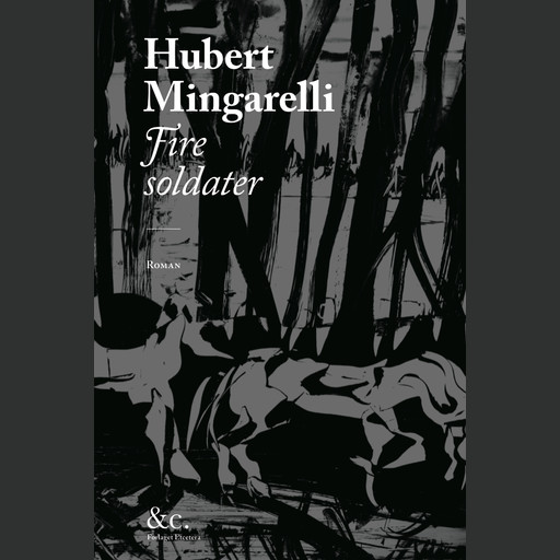 Fire soldater, Hubert Mingarelli