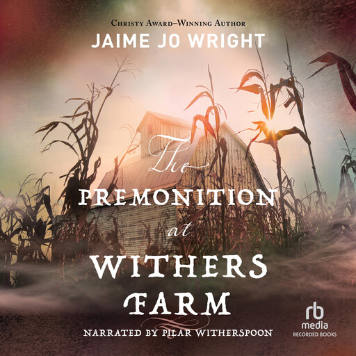 The Premonition at Withers Farm, Jaime Wright