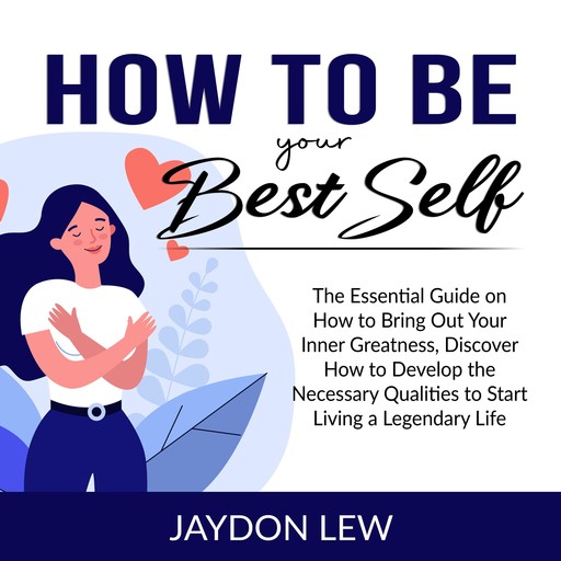 How to Be Your Best Self, Jaydon Lew
