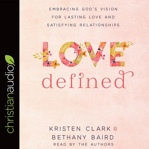 Love Defined, Kristen Clark, Bethany Baird