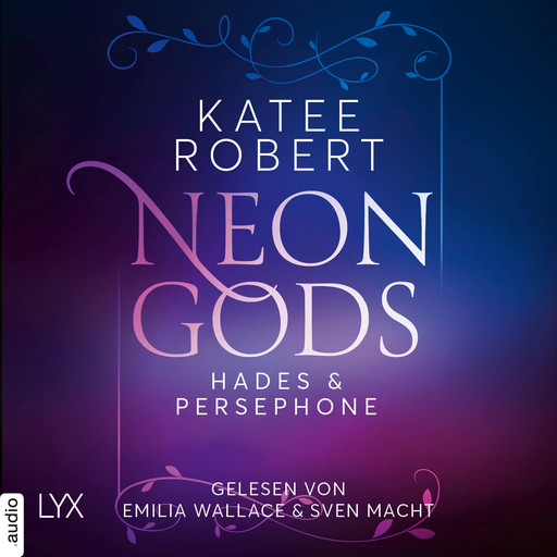 Neon Gods - Hades & Persephone - Dark Olympus, Teil 1 (Ungekürzt), Katee Robert