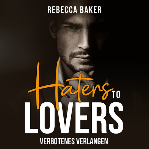 Haters to Lovers, Rebecca Baker