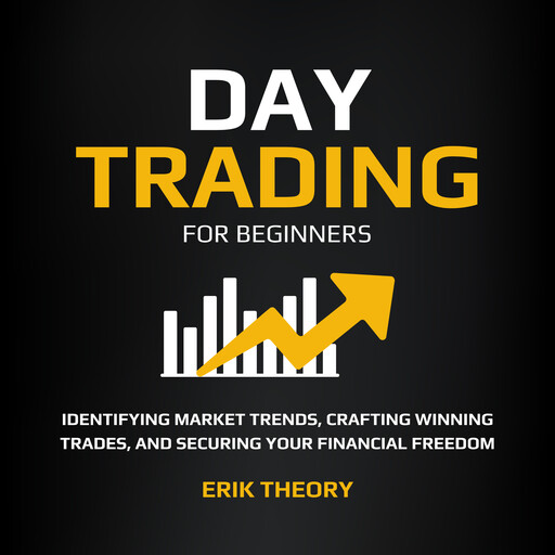 Day Trading for Beginners, Erik Theory