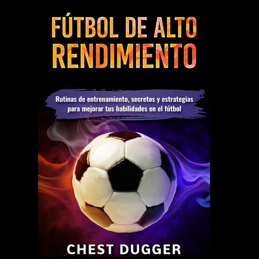 Fútbol de alto rendimiento, Chest Dugger