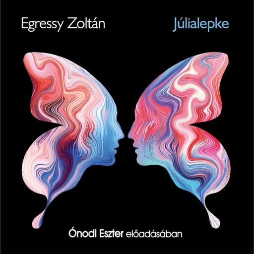 Júlialepke - hangoskönyv, Egressy Zoltán