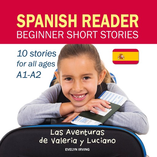 Spanish Reader Beginner Short Stories, Evelyn Irving