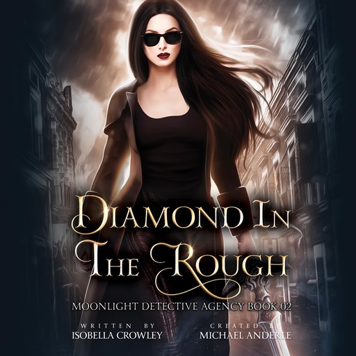 Diamond in the Rough, Michael Anderle, Isobella Crowley