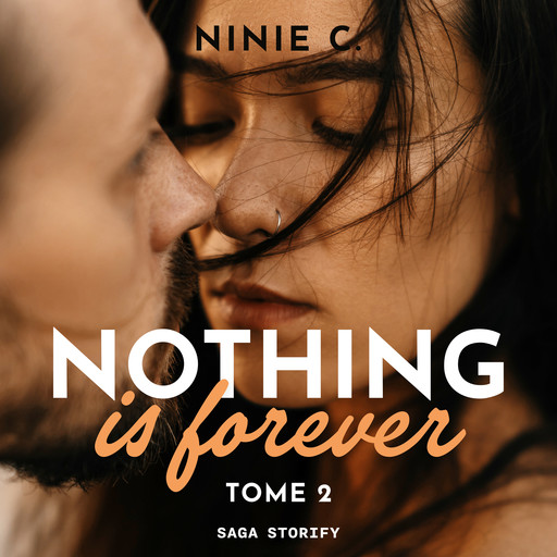 Nothing is forever, Tome 2, Ninie C.