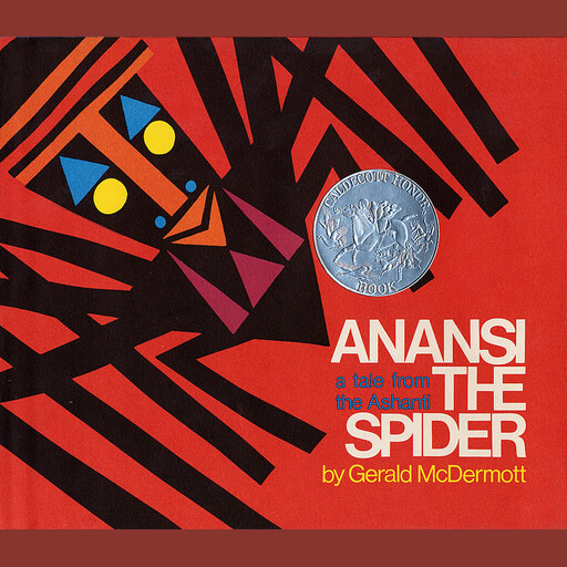 Anansi the Spider: A Tale from the Ashanti, Gerald McDermott