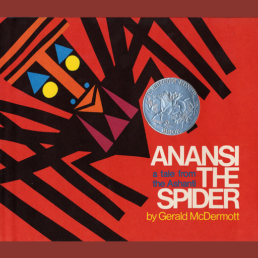 Anansi the Spider: A Tale from the Ashanti, Gerald McDermott