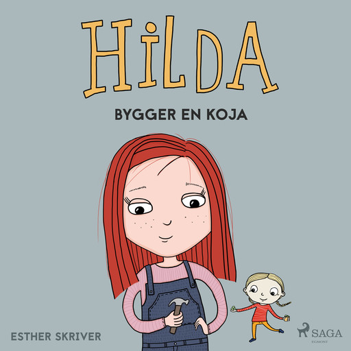 Hilda bygger en koja, Esther Skriver