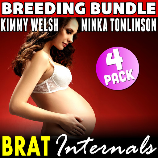 Brat Internals 4 Pack : Books 1 - 4 (First Time Erotica Pregnancy Erotica Age Gap Erotica Bundle), Kimmy Welsh