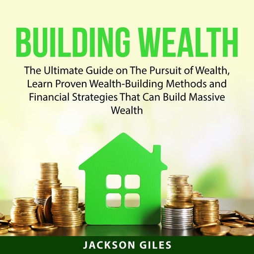 Building Wealth, Jackson Giles