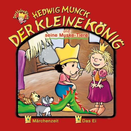 07: Der kleine König und seine Muske-Tiere, Hedwig Munck