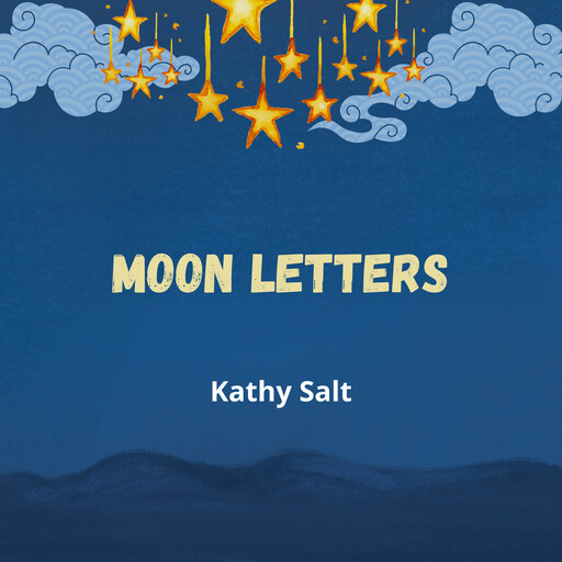 Moon Letters, Kathy Salt