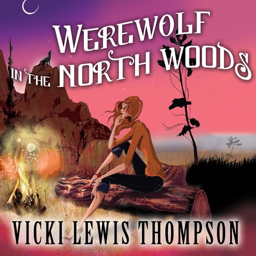 Werewolf in the North Woods, Vicki Lewis Thompson