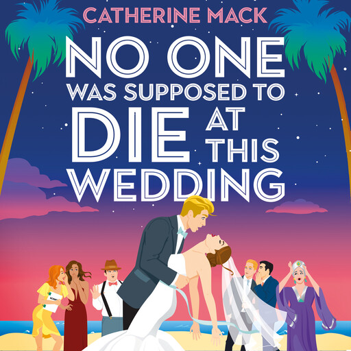 No one was Supposed to Die at this Wedding, Catherine Mack