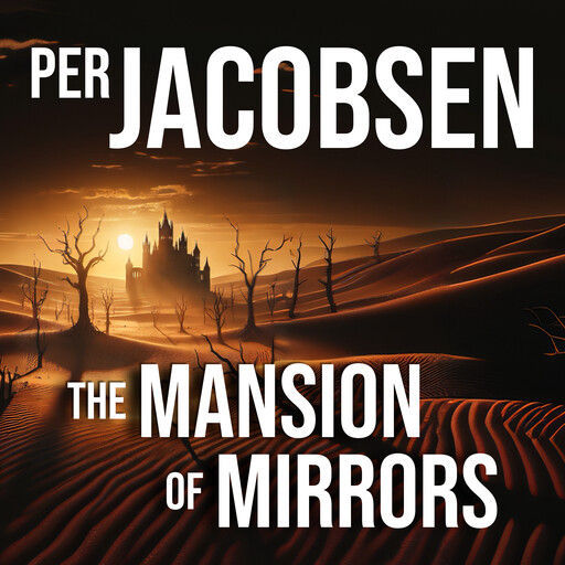 The Mansion of Mirrors, Per Jacobsen