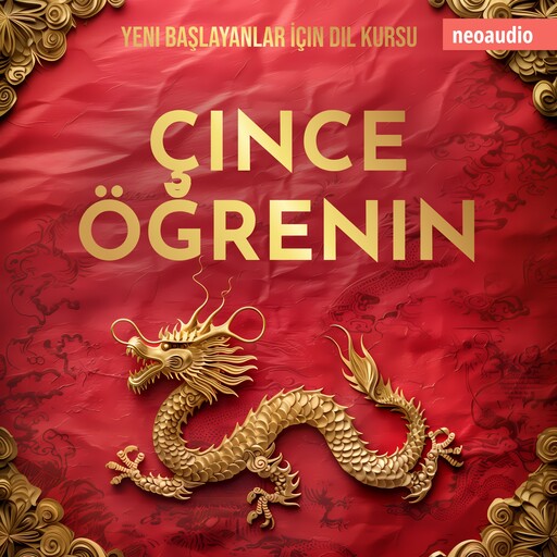Yeni başlayanlar için dil kursları, Çince öğrenin (Kısaltılmamış), NeoAudio