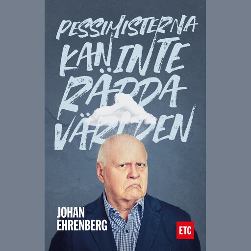 Pessimisterna kan inte rädda världen, Johan Ehrenberg