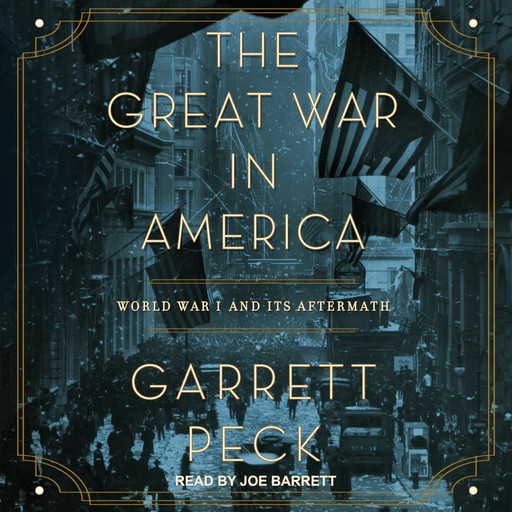 The Great War in America, Garrett Peck
