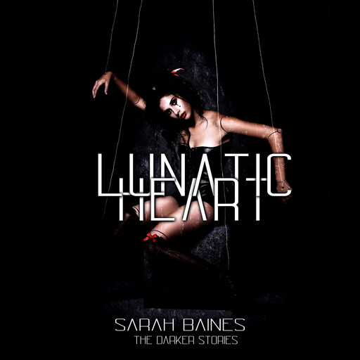 Lunatic Heart, Sarah Baines