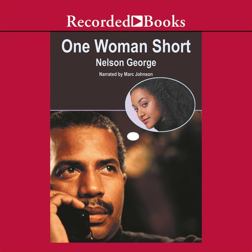 One Woman Short, Nelson George
