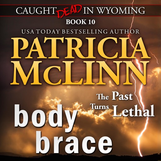 Body Brace (Caught Dead in Wyoming, Book 10), Patricia McLinn