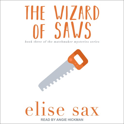 The Wizard of Saws, Elise Sax