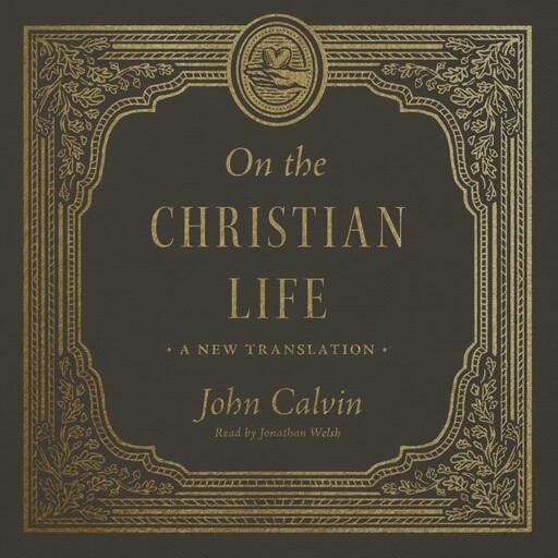 On the Christian Life, John Calvin