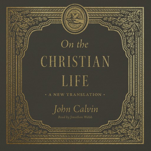 On the Christian Life, John Calvin