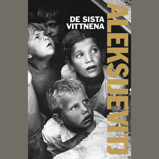 De sista vittnena, Svetlana Aleksijevitj