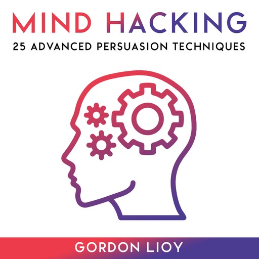 Mind Hacking, Gordon Lioy, Gordon Lio