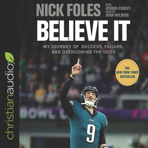 Believe It, Joshua Cooley, Nick Foles