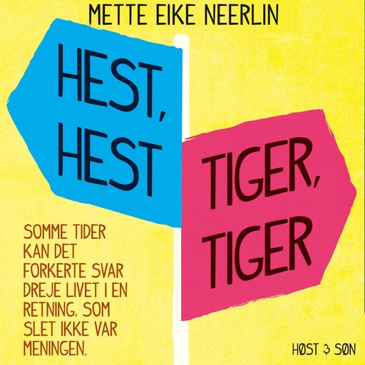 Hest, hest, tiger, tiger, Mette Eike Neerlin