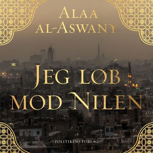 Jeg løb mod Nilen, Alaa al-Aswany