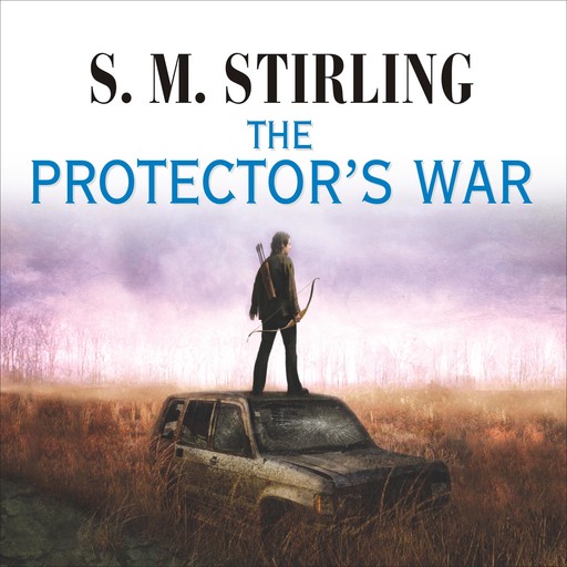 The Protector's War, S.M.Stirling