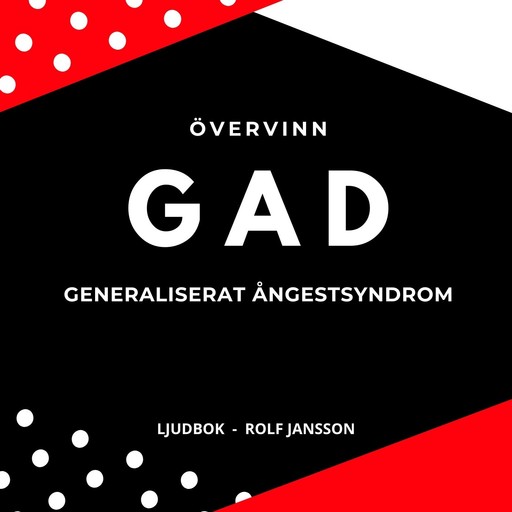 Övervinn GAD, generaliserat ångestsyndrom, Rolf Jansson