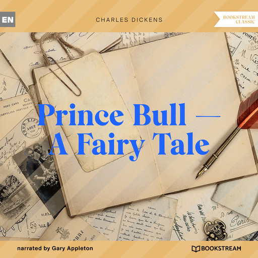Prince Bull - A Fairy Tale (Unabridged), Charles Dickens