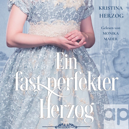 Ein fast perfekter Herzog, Kristina Herzog