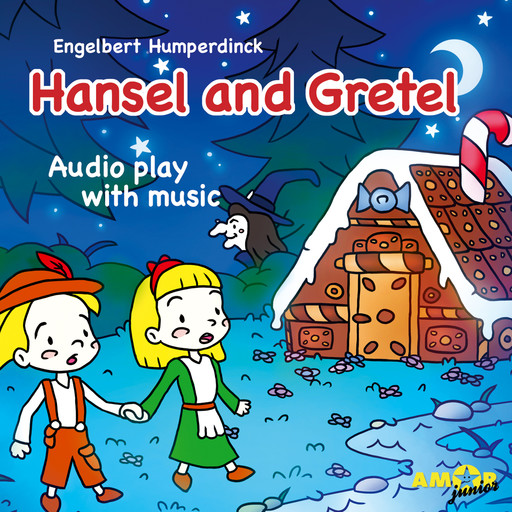 Opera for Kids, Hansel and Gretel, Engelbert Humperdinck