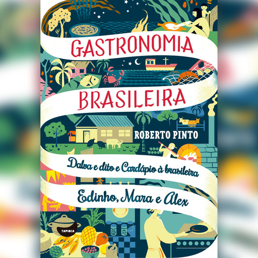 Dalva e dito e Cardápio à brasileira - Edinho, Mara e Alex, Roberto Pinto