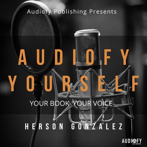 Audiofy Yourself, Herson Gonzalez